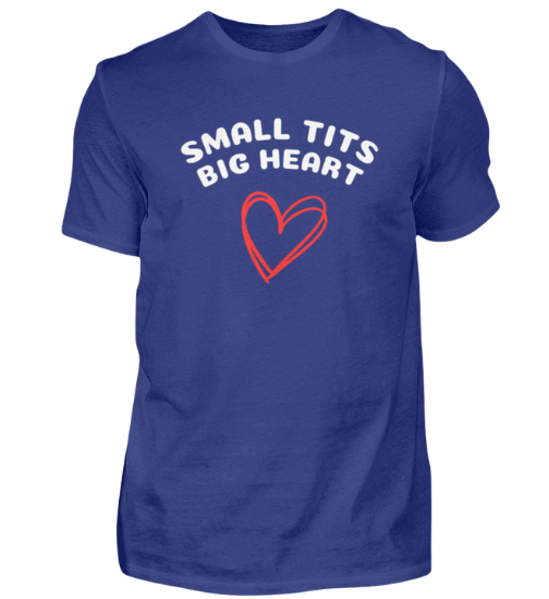 Shirt 'small tits big heart'