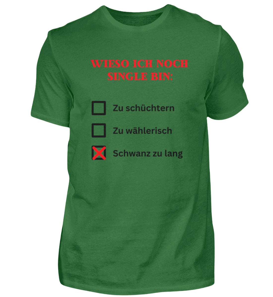 Shirt 'Wieso ich noch Single bin'