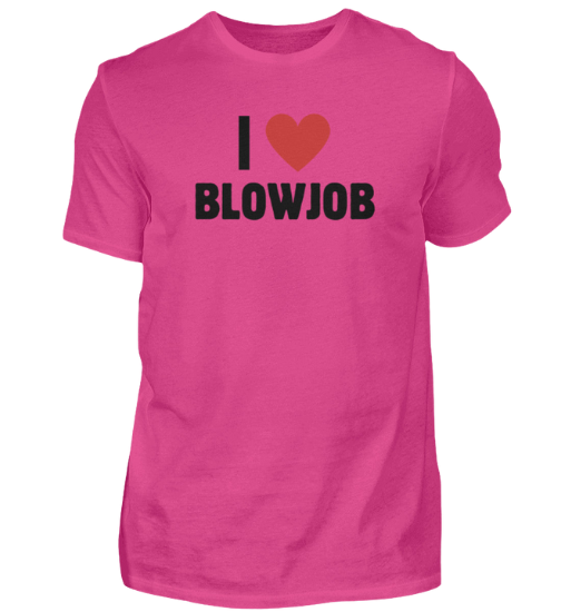 Shirt 'I love Blowjob'