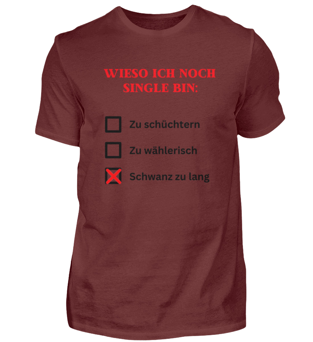 Shirt 'Wieso ich noch Single bin'