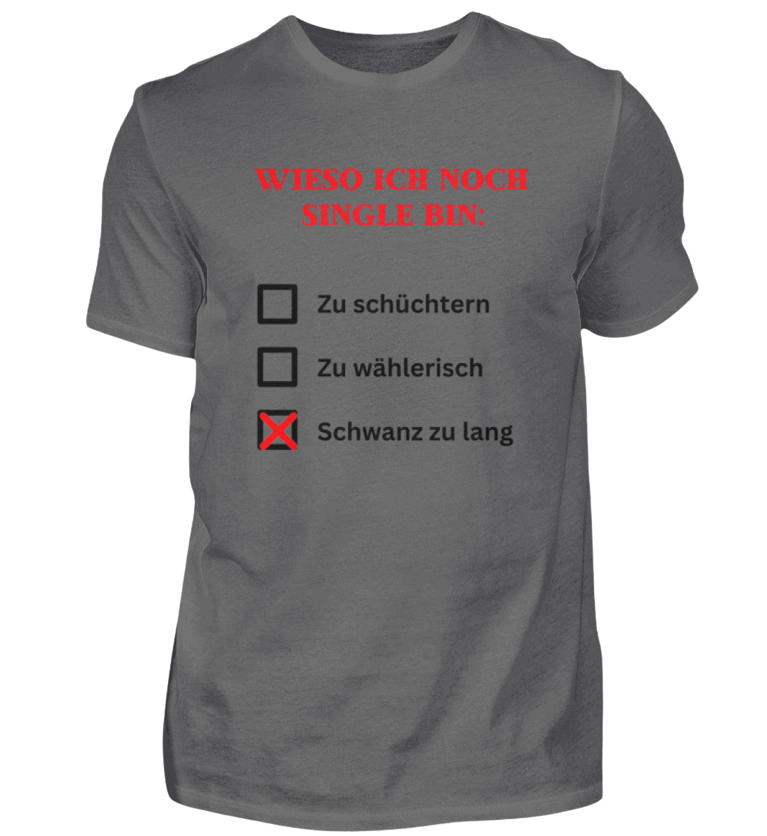 Shirt 'Wieso ich noch Single bin'