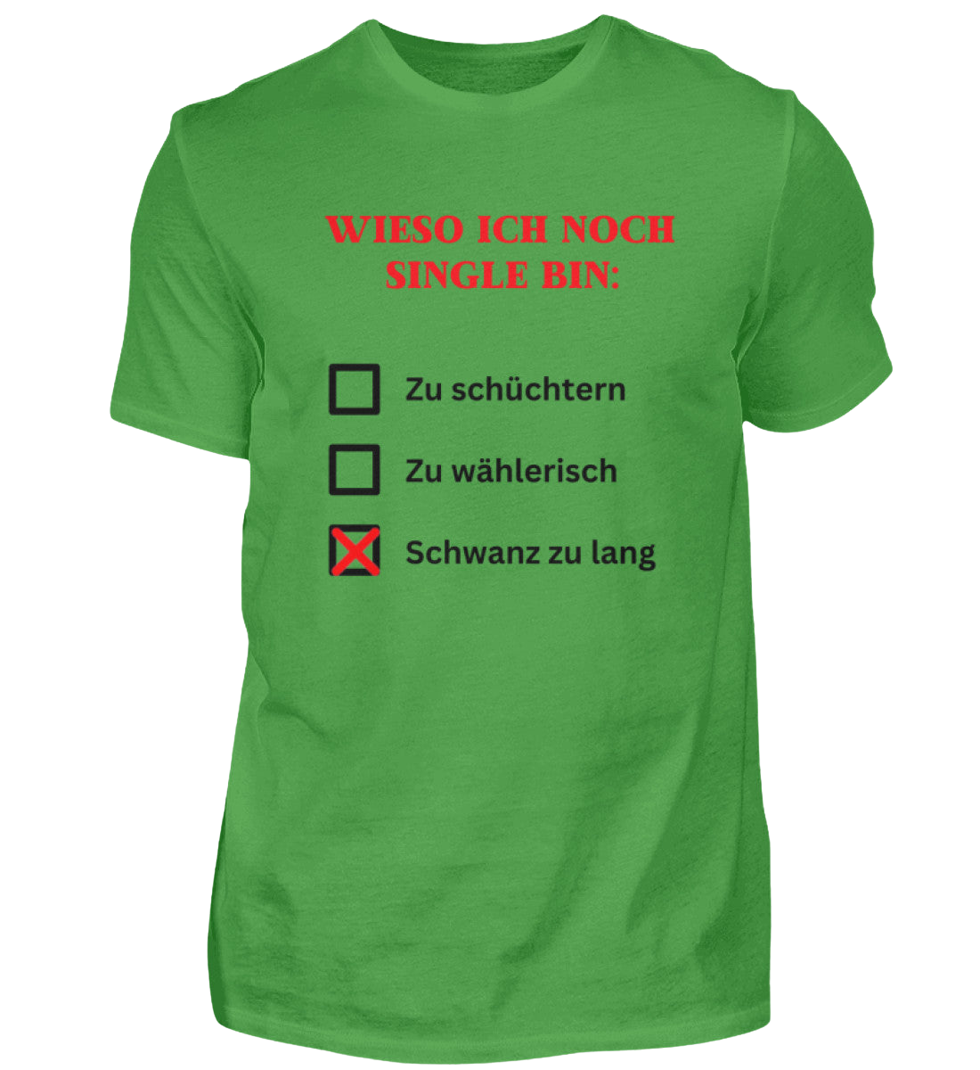 Shirt 'Wieso ich noch Single bin'