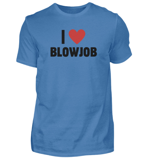 Shirt 'I love Blowjob'