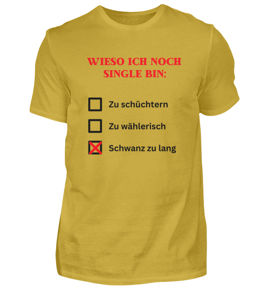 Shirt 'Wieso ich noch Single bin'