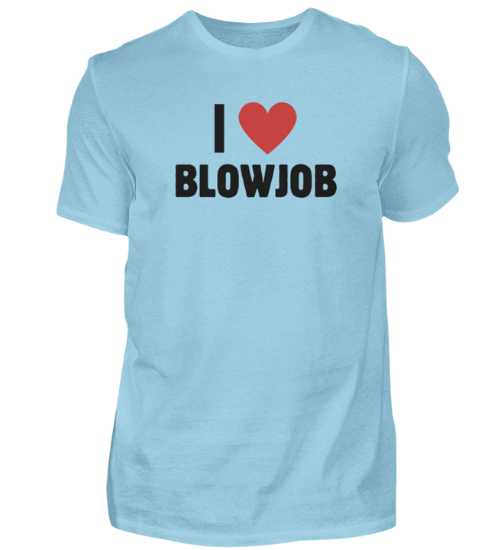 Shirt 'I love Blowjob'