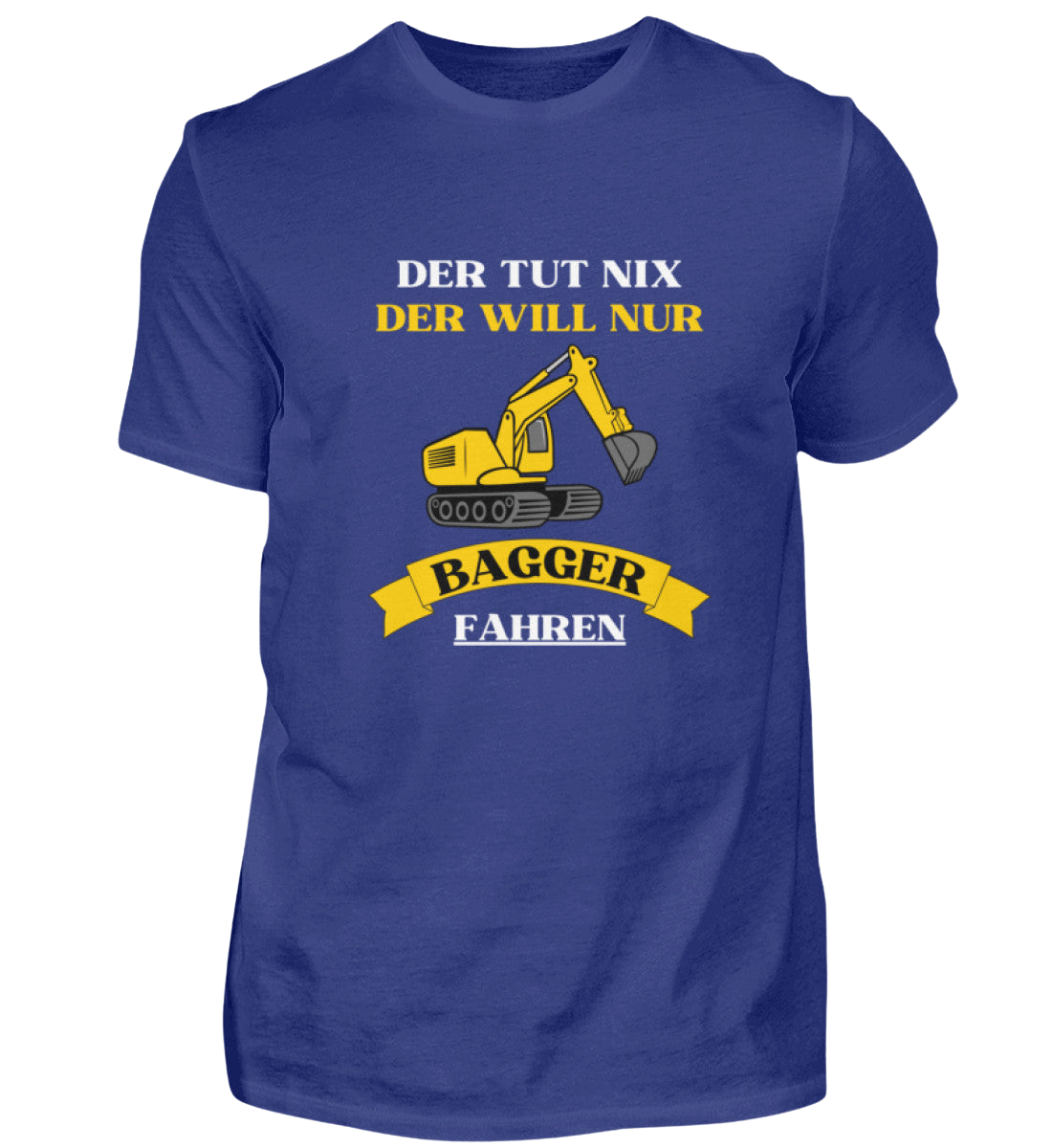 Shirt 'Bagger fahren'