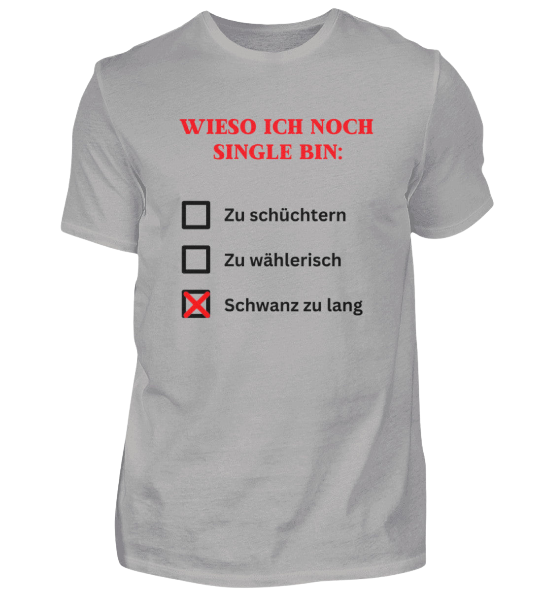 Shirt 'Wieso ich noch Single bin'