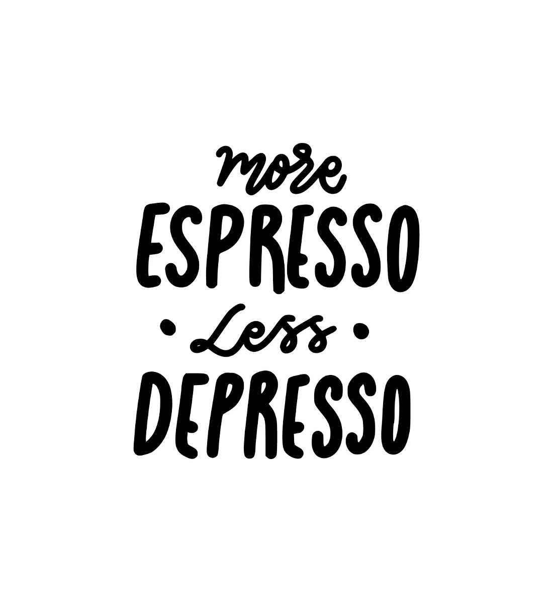 Tasse 'More Espresso Less Depresso'