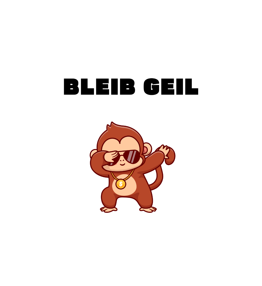 Shirt 'Bleib Geil'