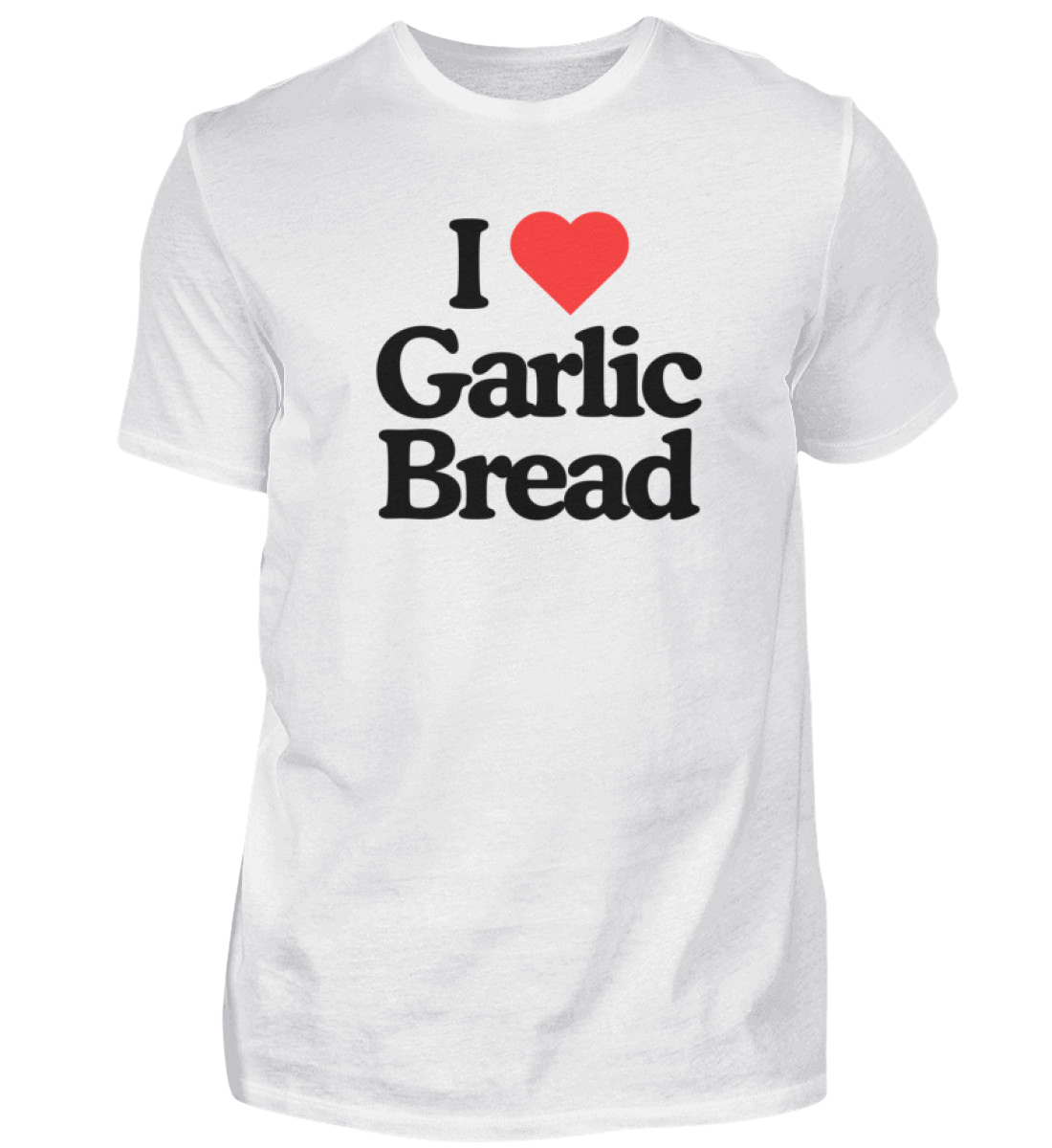 Shirt 'I Love Garlic Bread'