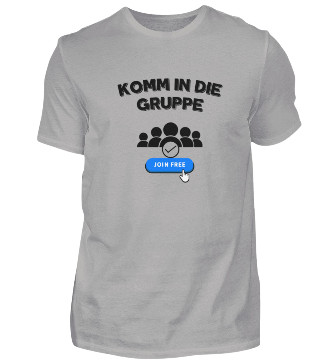 Shirt 'Komm in die Gruppe'