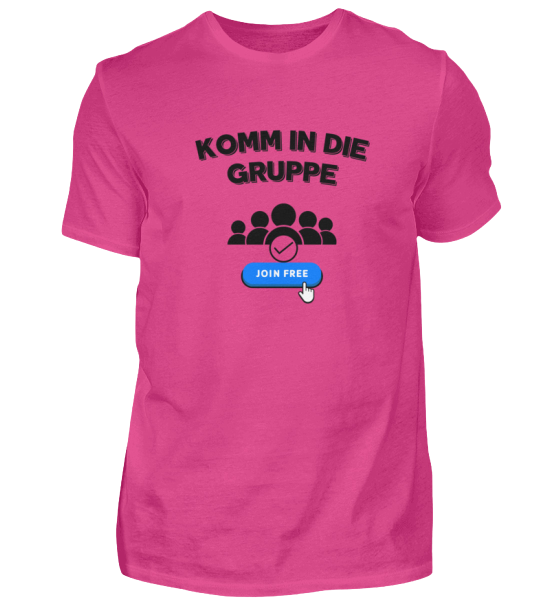 Shirt 'Komm in die Gruppe'