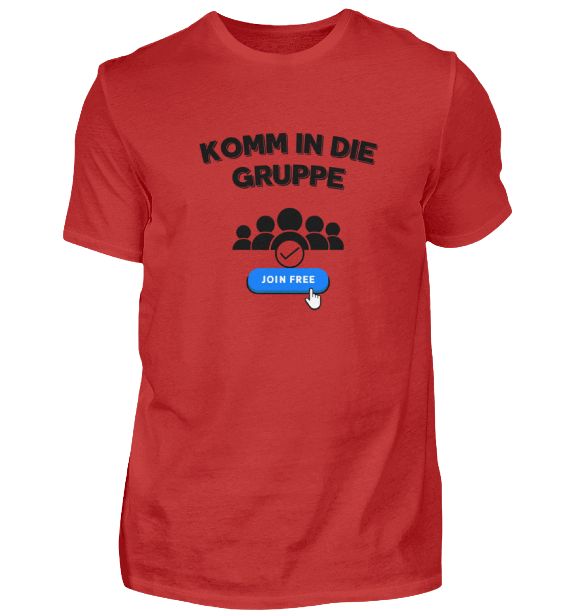 Shirt 'Komm in die Gruppe'