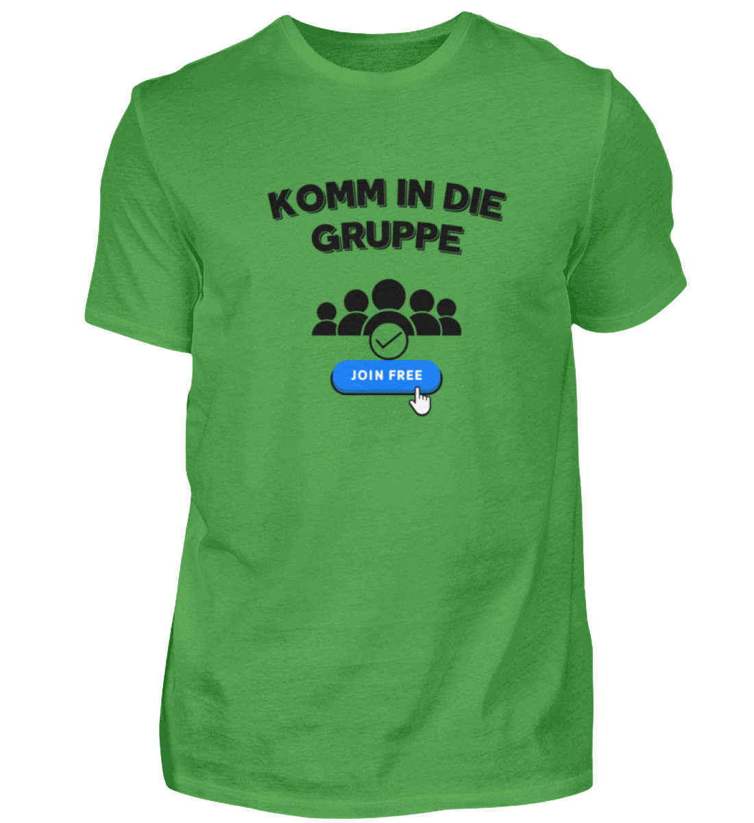 Shirt 'Komm in die Gruppe'