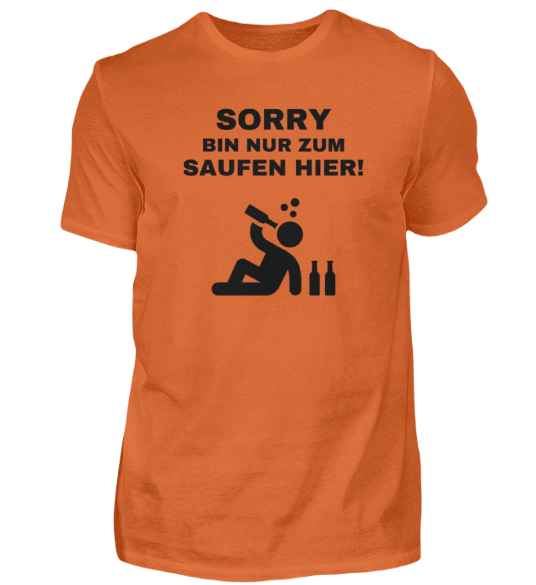 Shirt 'Sorry bin nur zum saufen hier!'