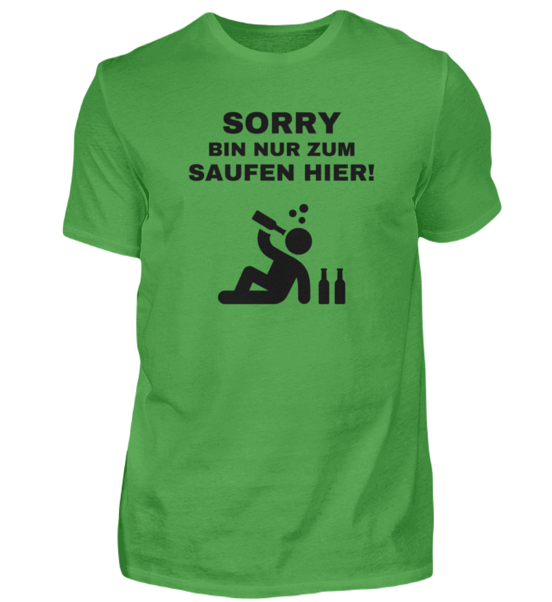 Shirt 'Sorry bin nur zum saufen hier!'