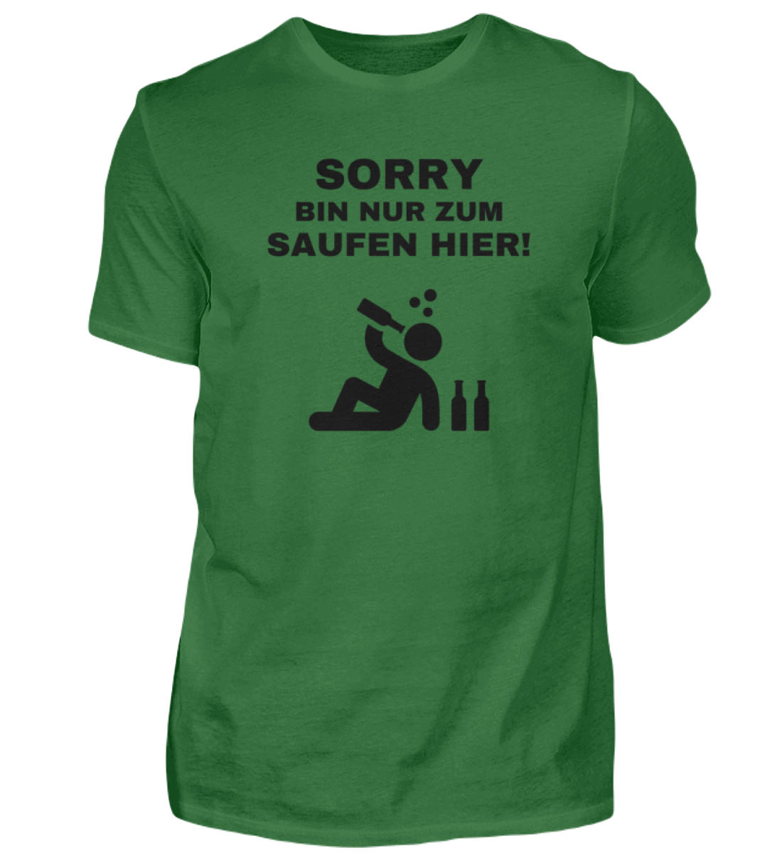 Shirt 'Sorry bin nur zum saufen hier!'