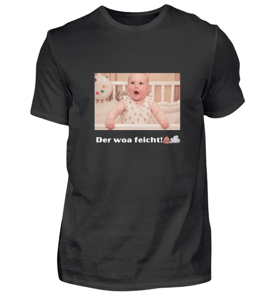 Shirt 'der woa feicht!'