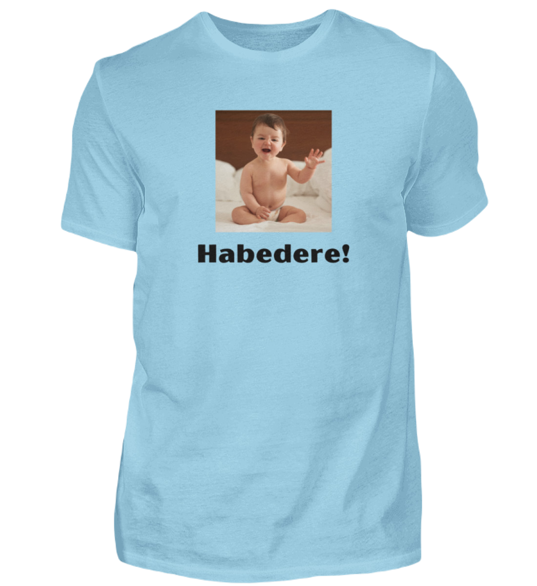 Shirt 'Habedere!'