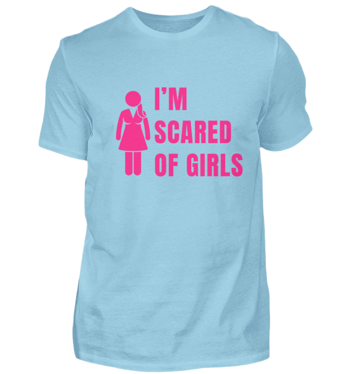 Shirt 'I'm scared of girls'
