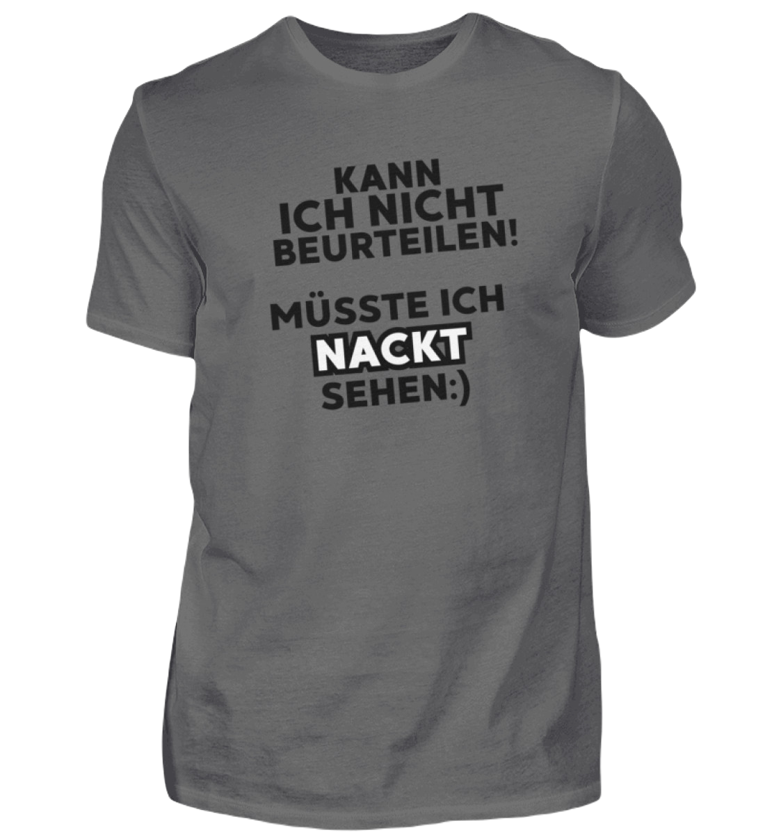 Shirt 'müsste ich nackt sehen'