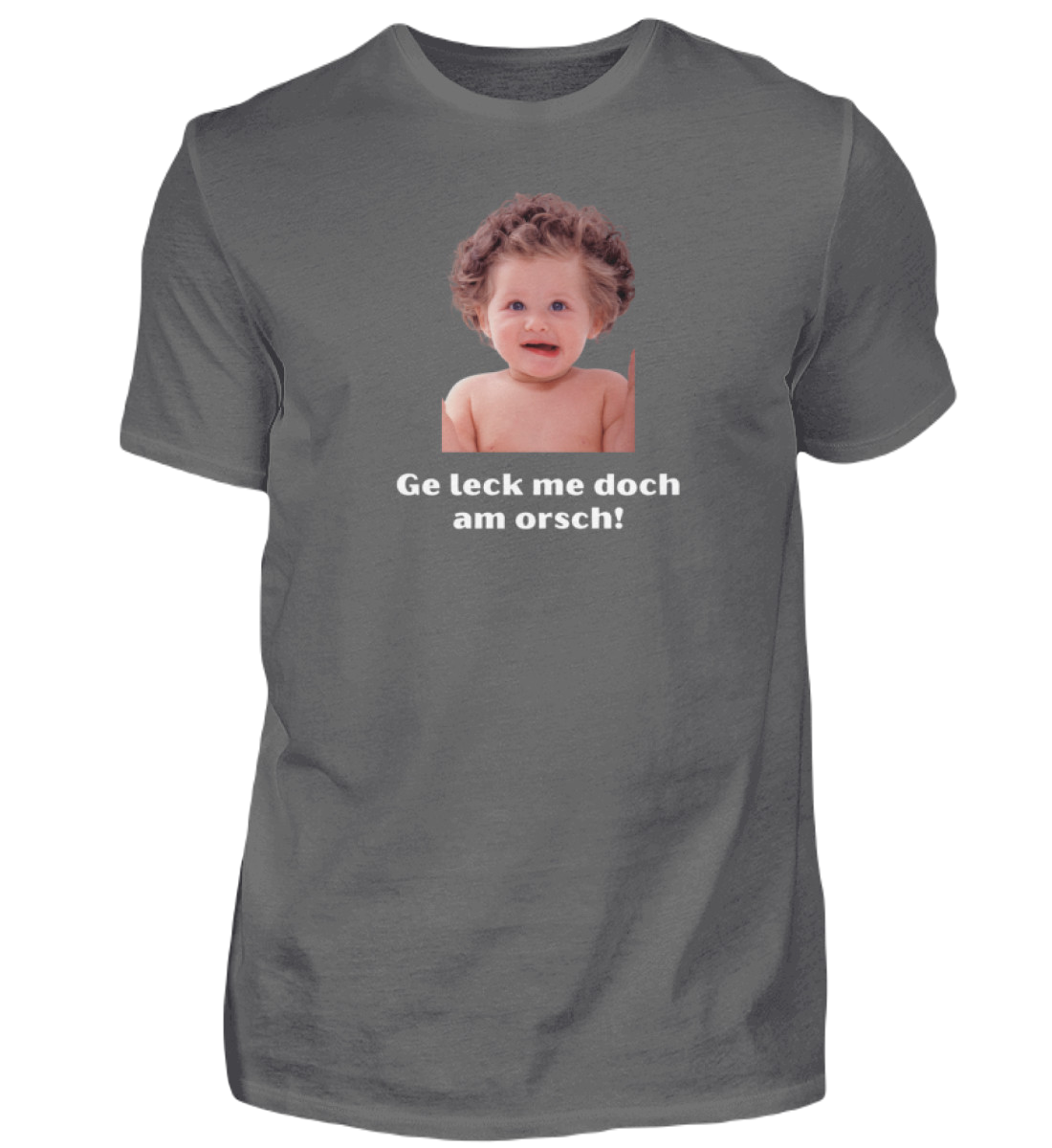 Shirt 'ge leck me doch am orsch!'