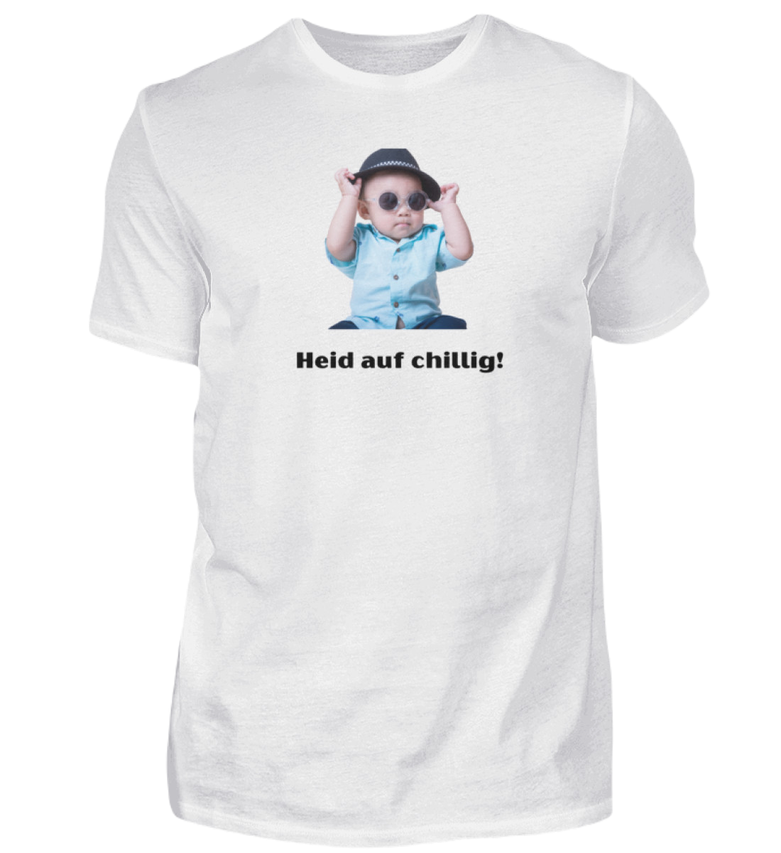 Shirt 'heid auf chillig!'