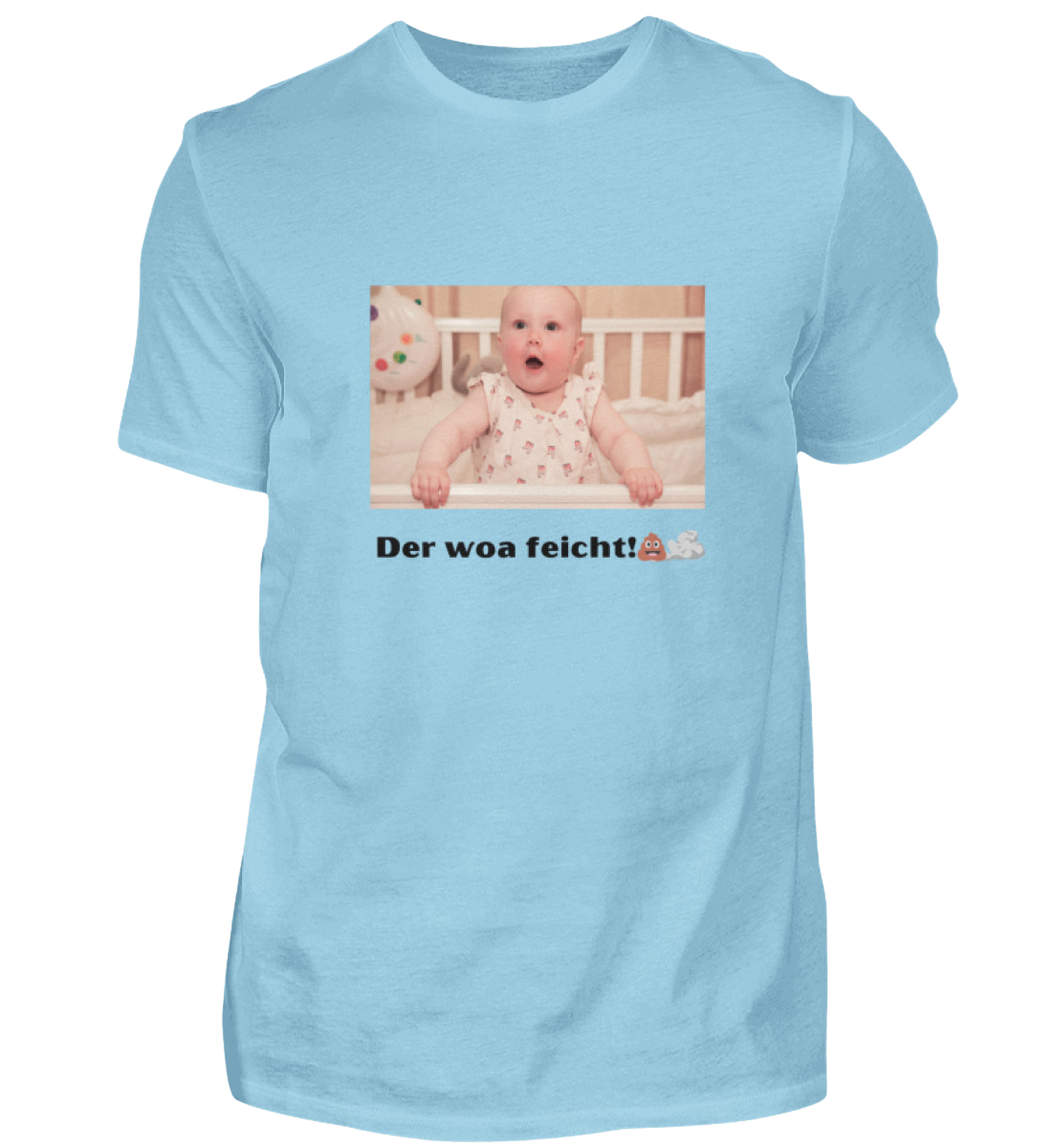 Shirt 'der woa feicht!'