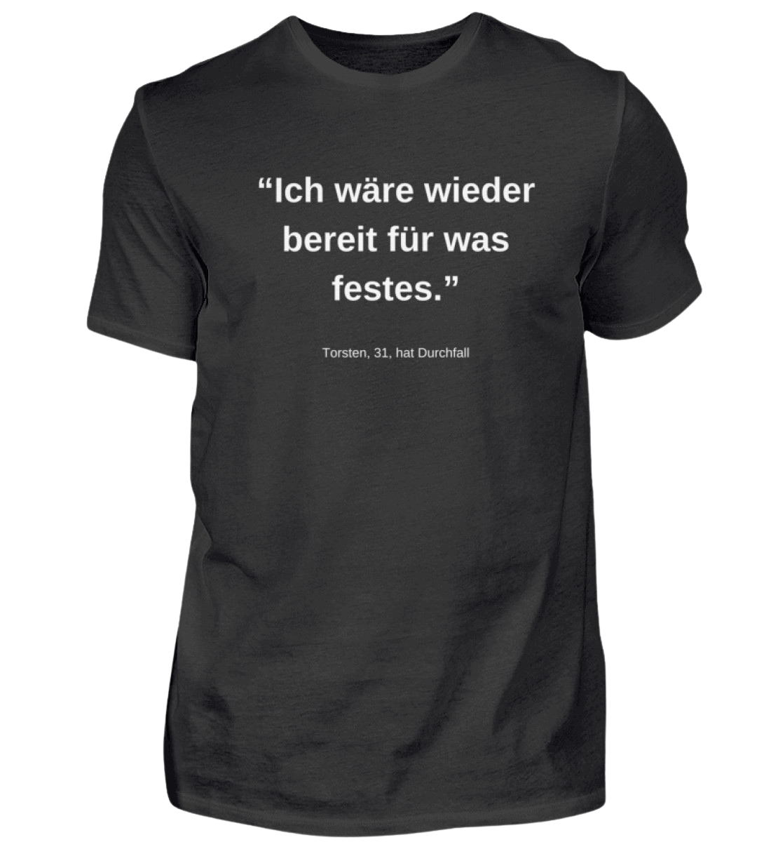 Shirt 'Torsten, 31, hat Durchfall'