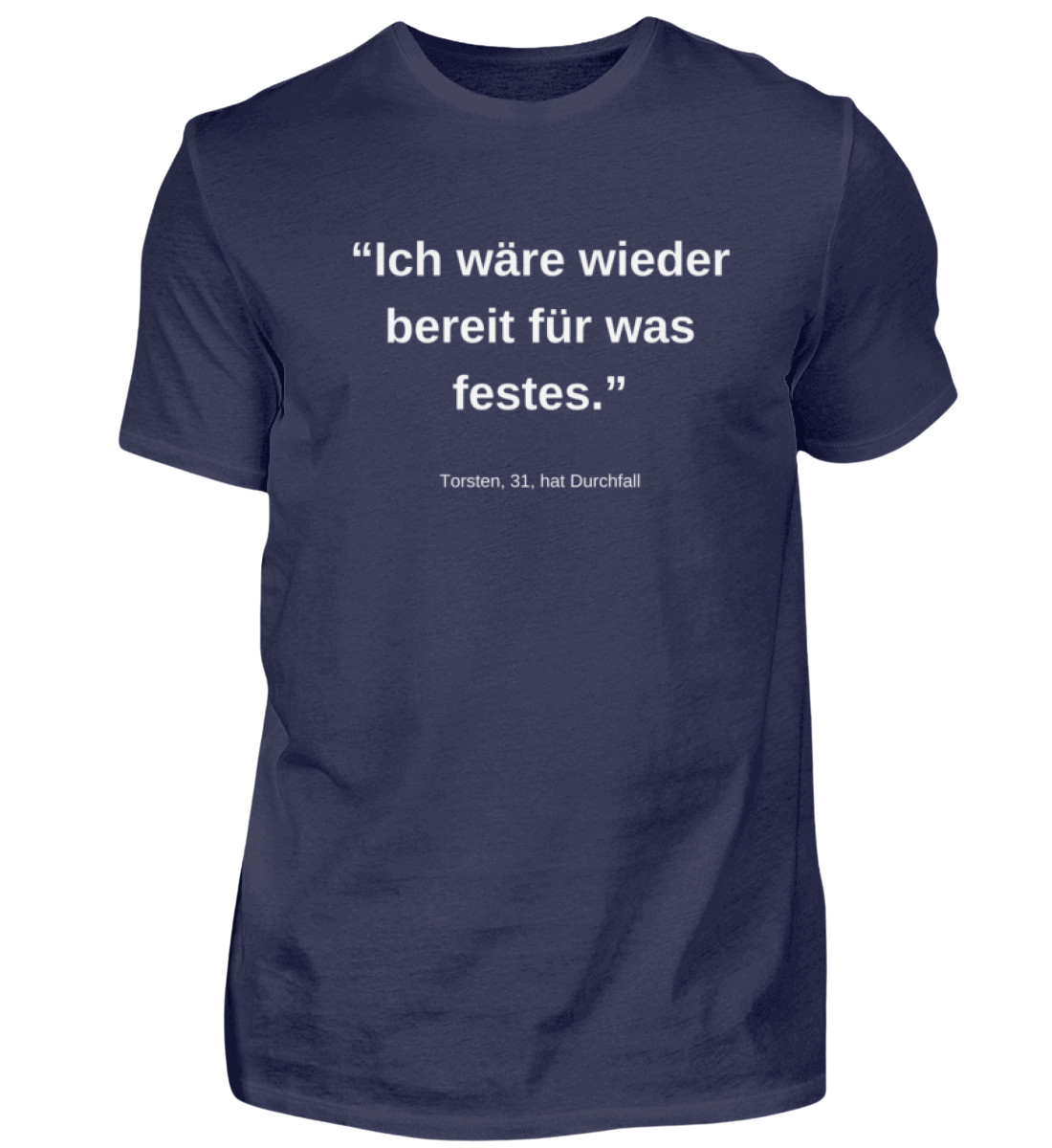 Shirt 'Torsten, 31, hat Durchfall'