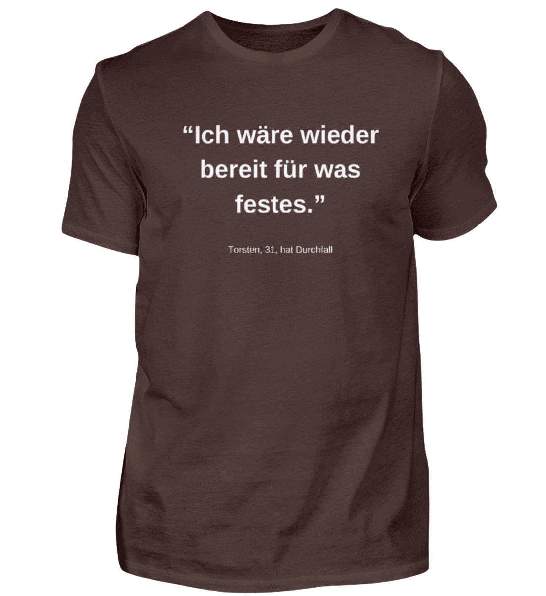 Shirt 'Torsten, 31, hat Durchfall'