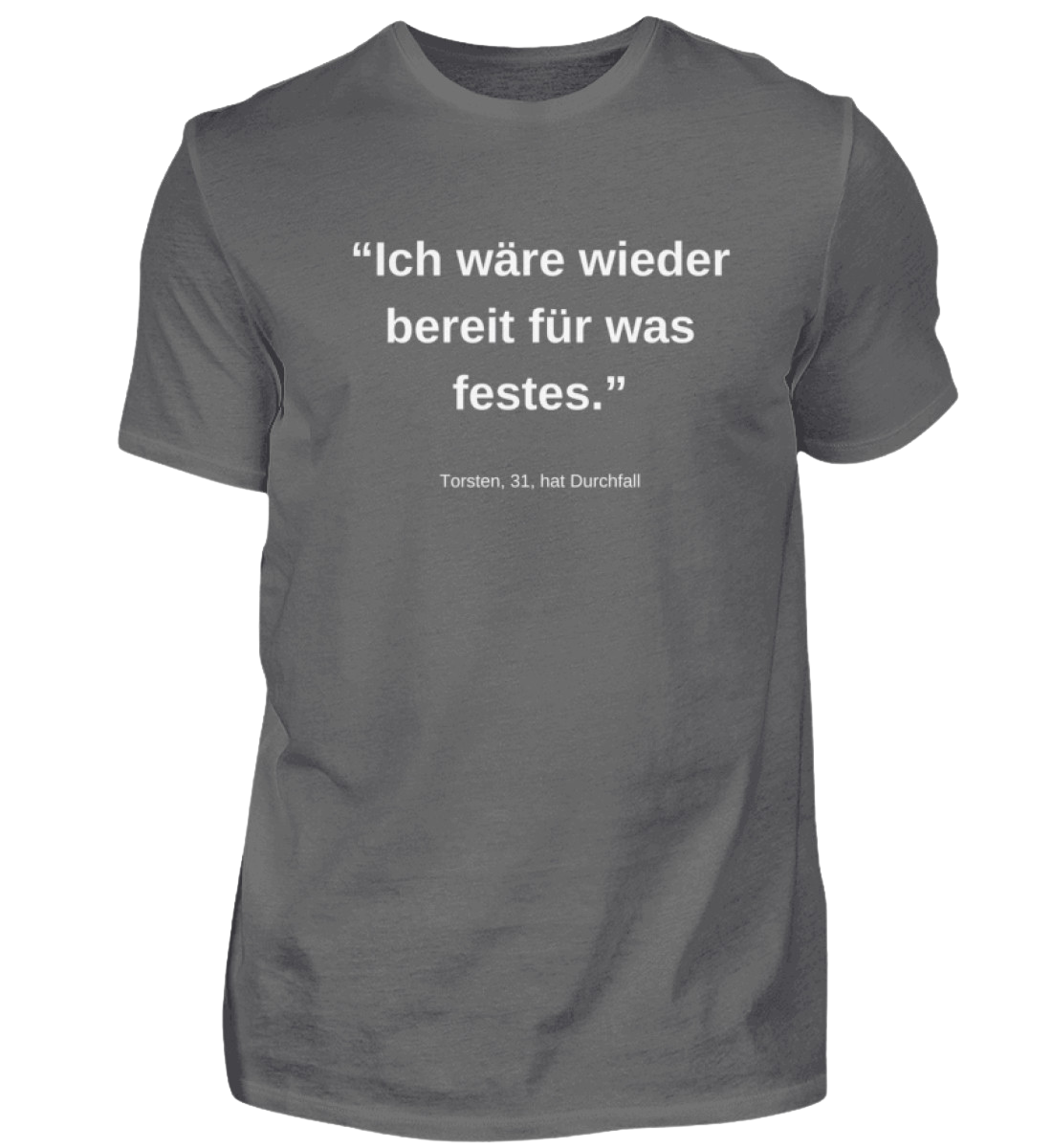 Shirt 'Torsten, 31, hat Durchfall'