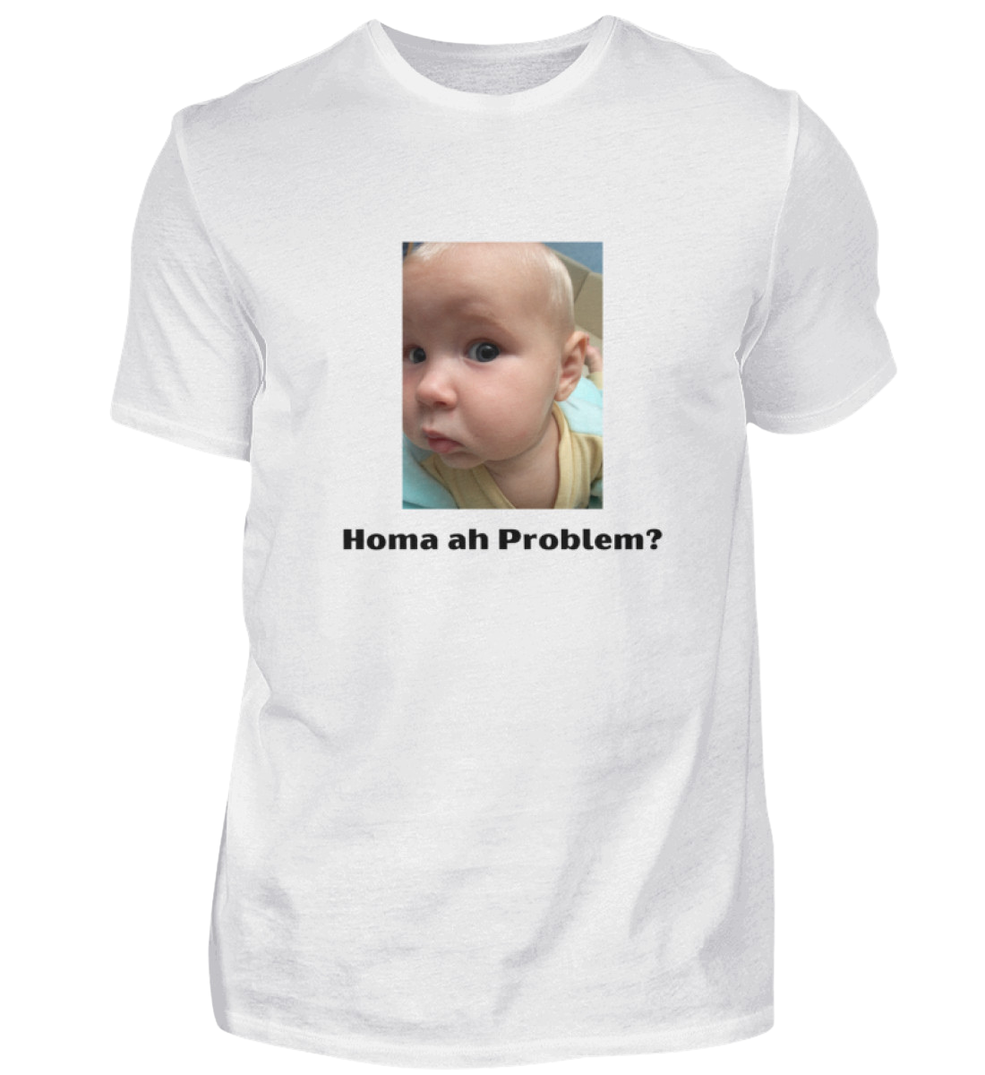 Shirt 'homa ah Problem?'