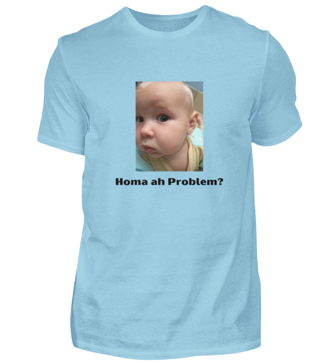Shirt 'homa ah Problem?'