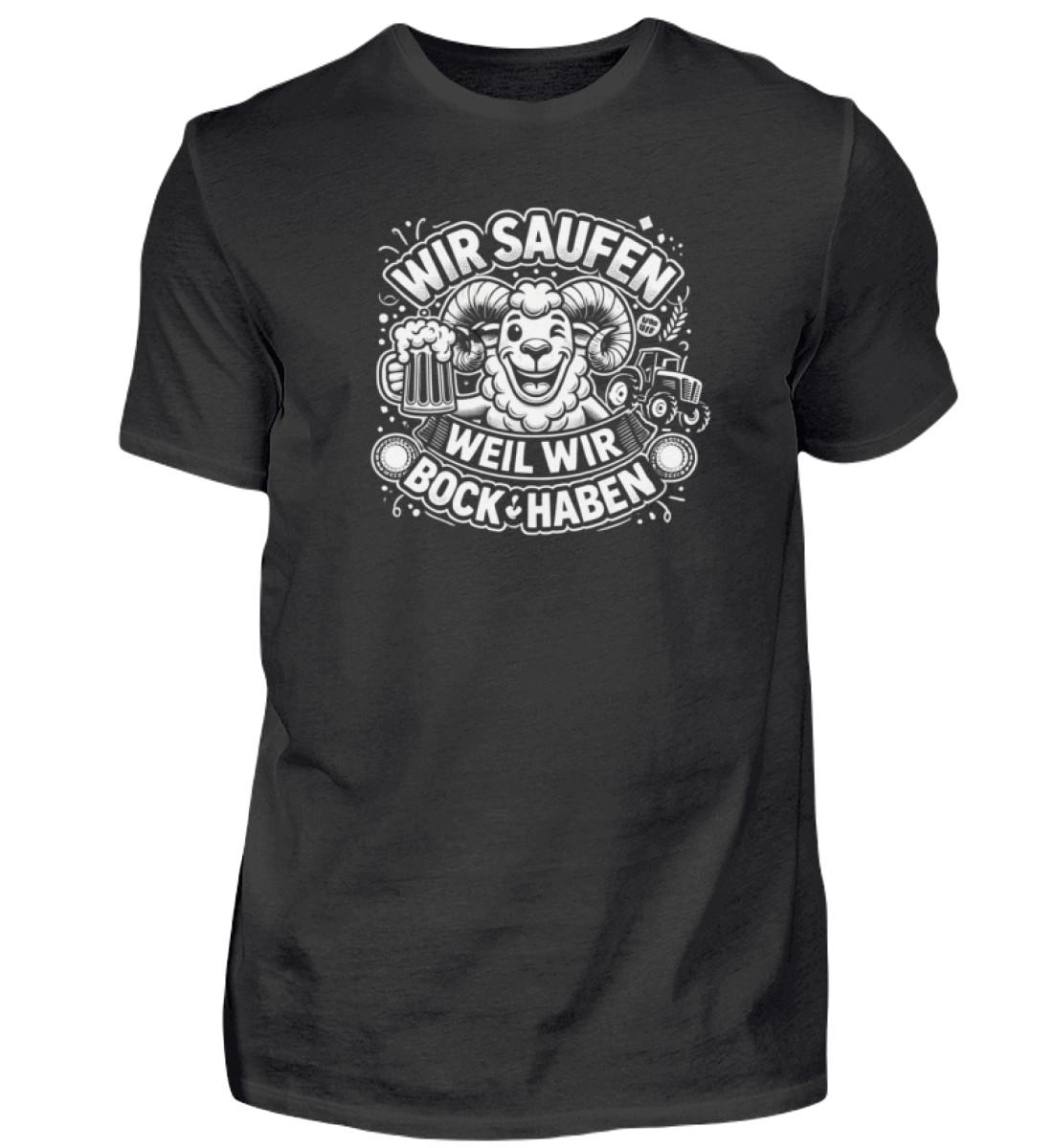 Shirt 'Wir saufen weil wir Bock haben'