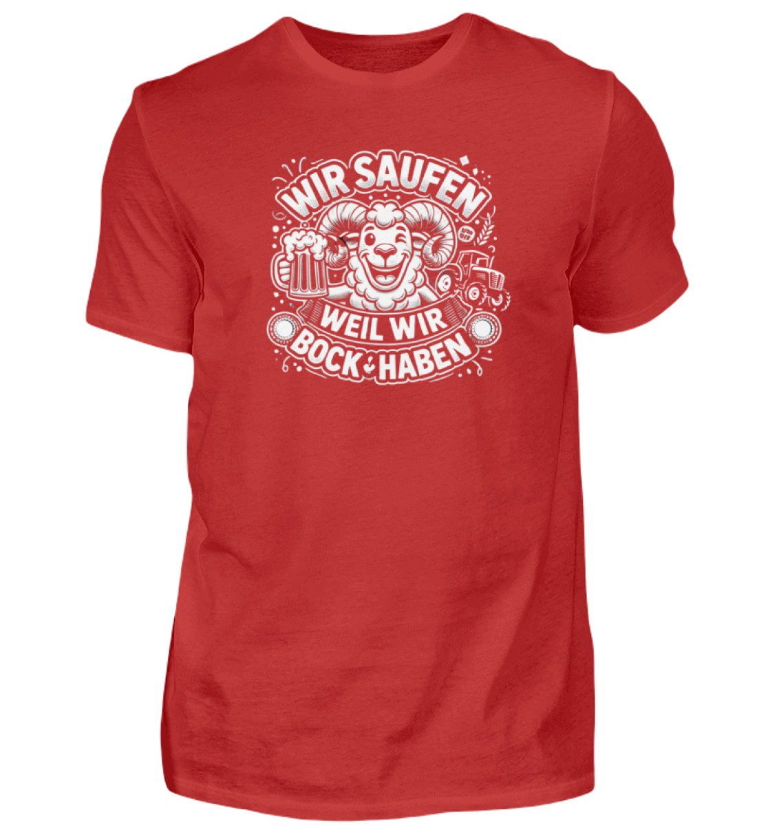 Shirt 'Wir saufen weil wir Bock haben'