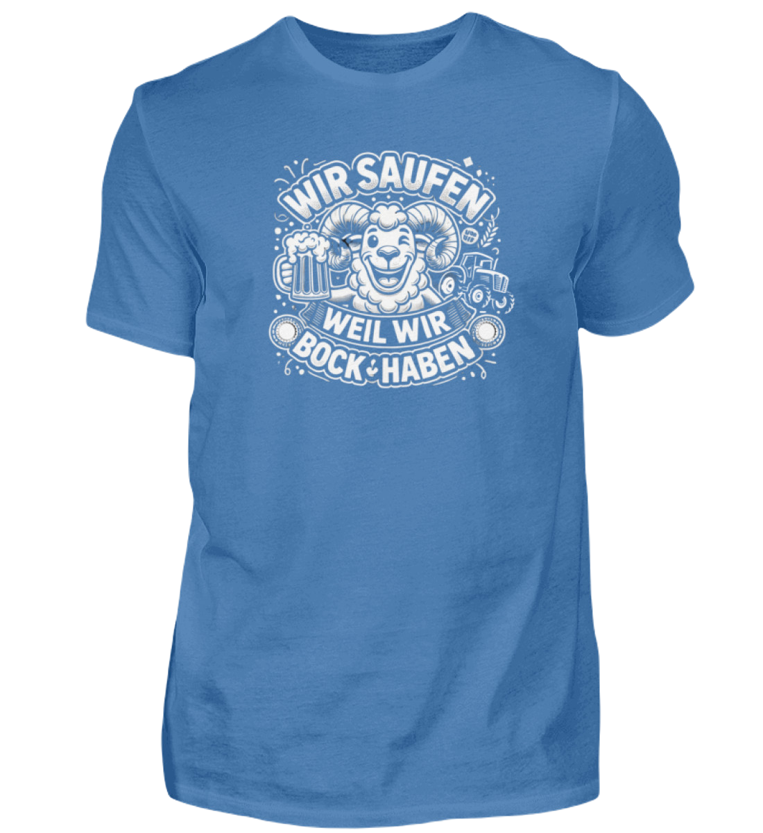 Shirt 'Wir saufen weil wir Bock haben'