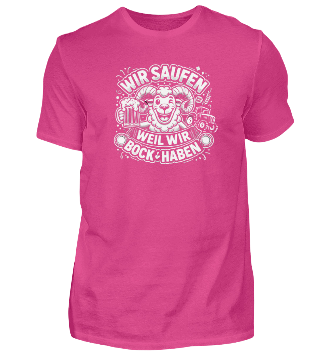 Shirt 'Wir saufen weil wir Bock haben'