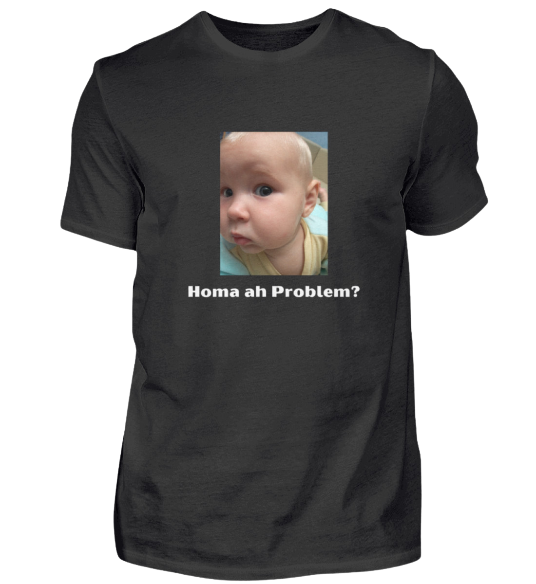 Shirt 'homa ah Problem?'