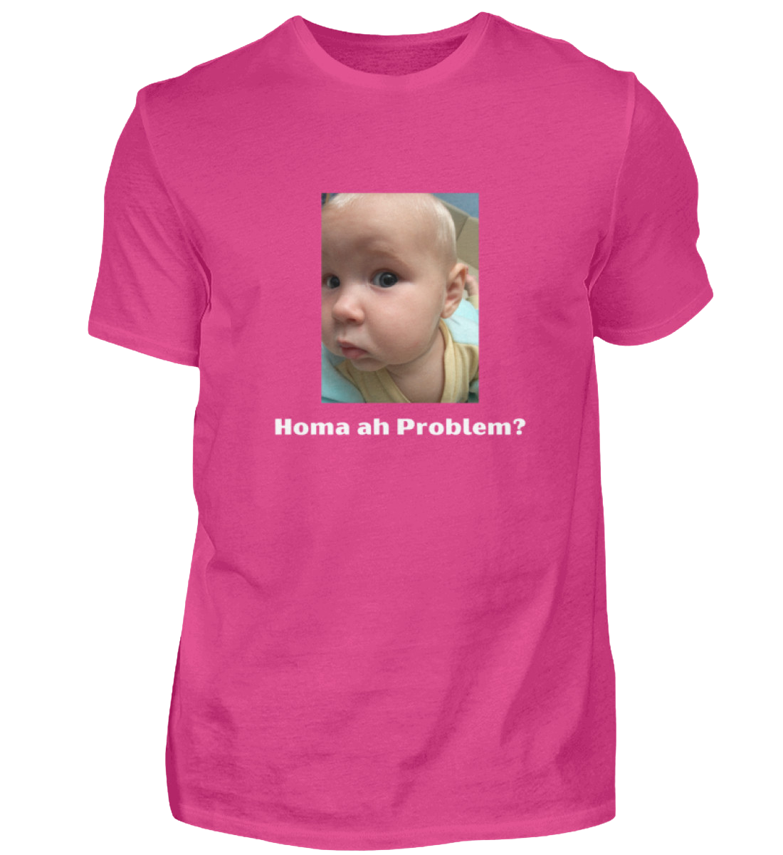 Shirt 'homa ah Problem?'