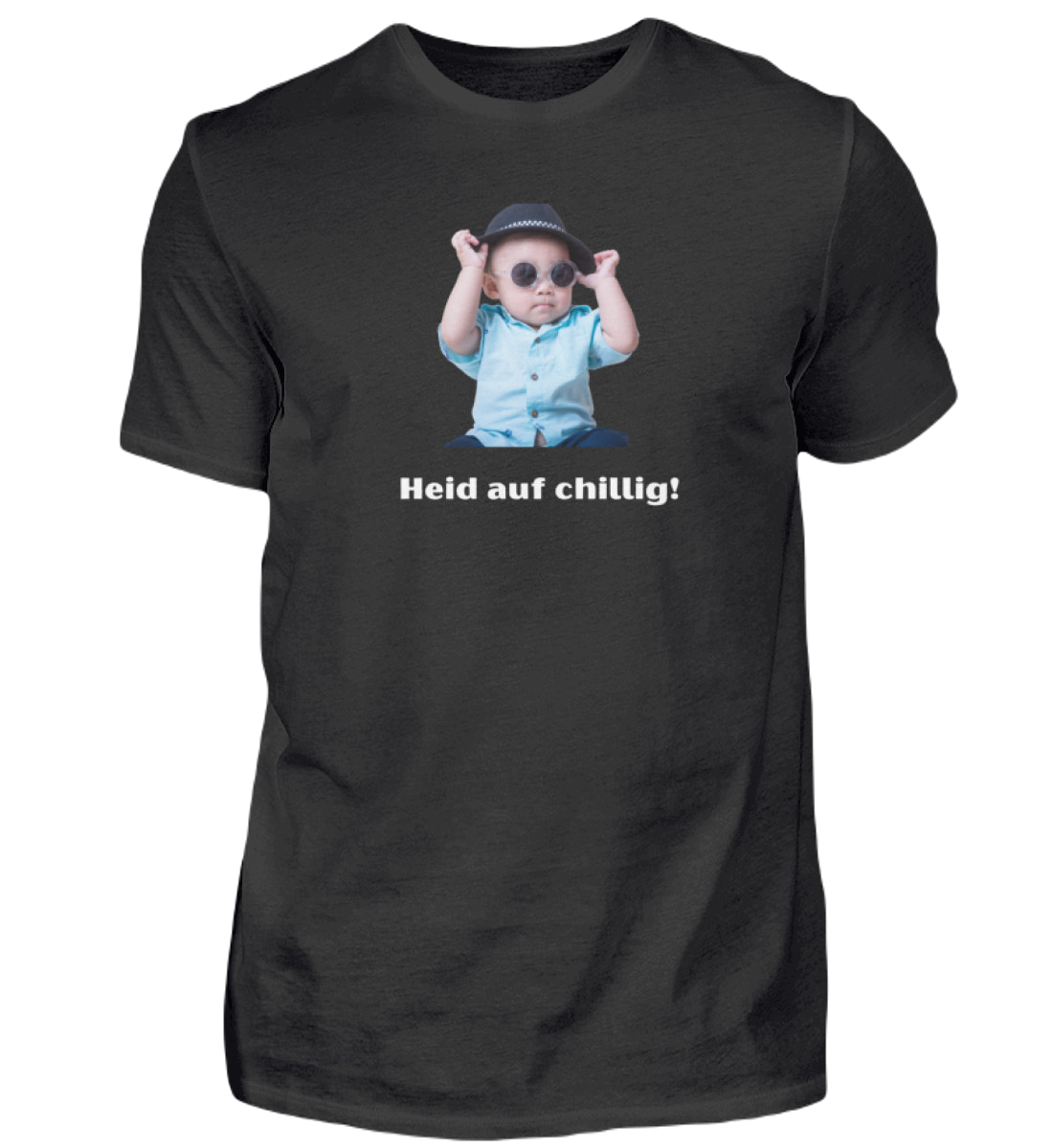 Shirt 'heid auf chillig!'