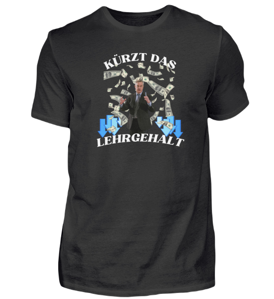 Shirt 'Kürzt das Lehrgehalt'
