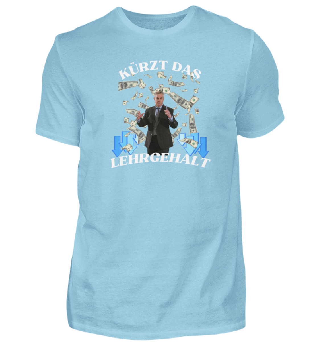 Shirt 'Kürzt das Lehrgehalt'