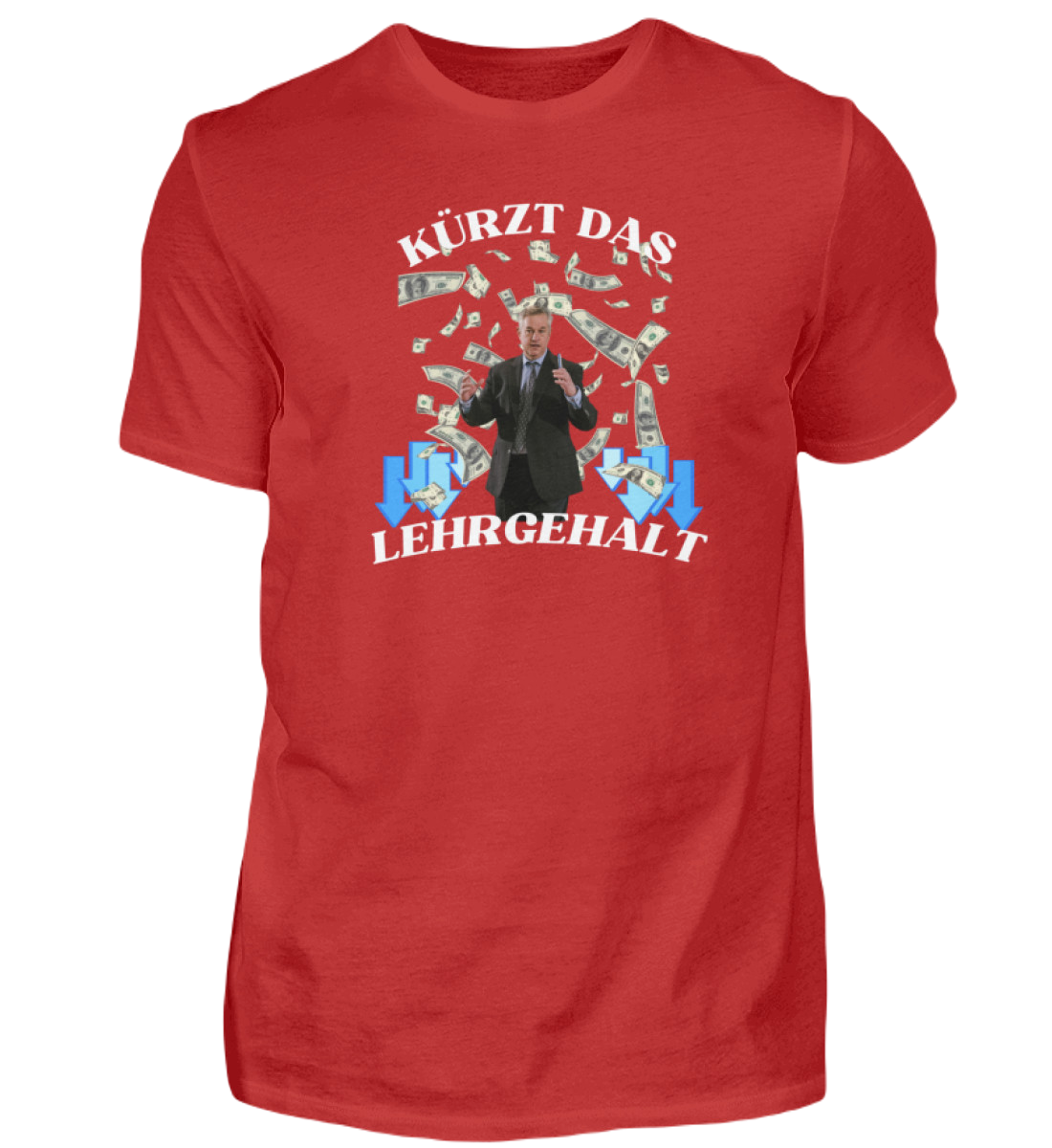 Shirt 'Kürzt das Lehrgehalt'