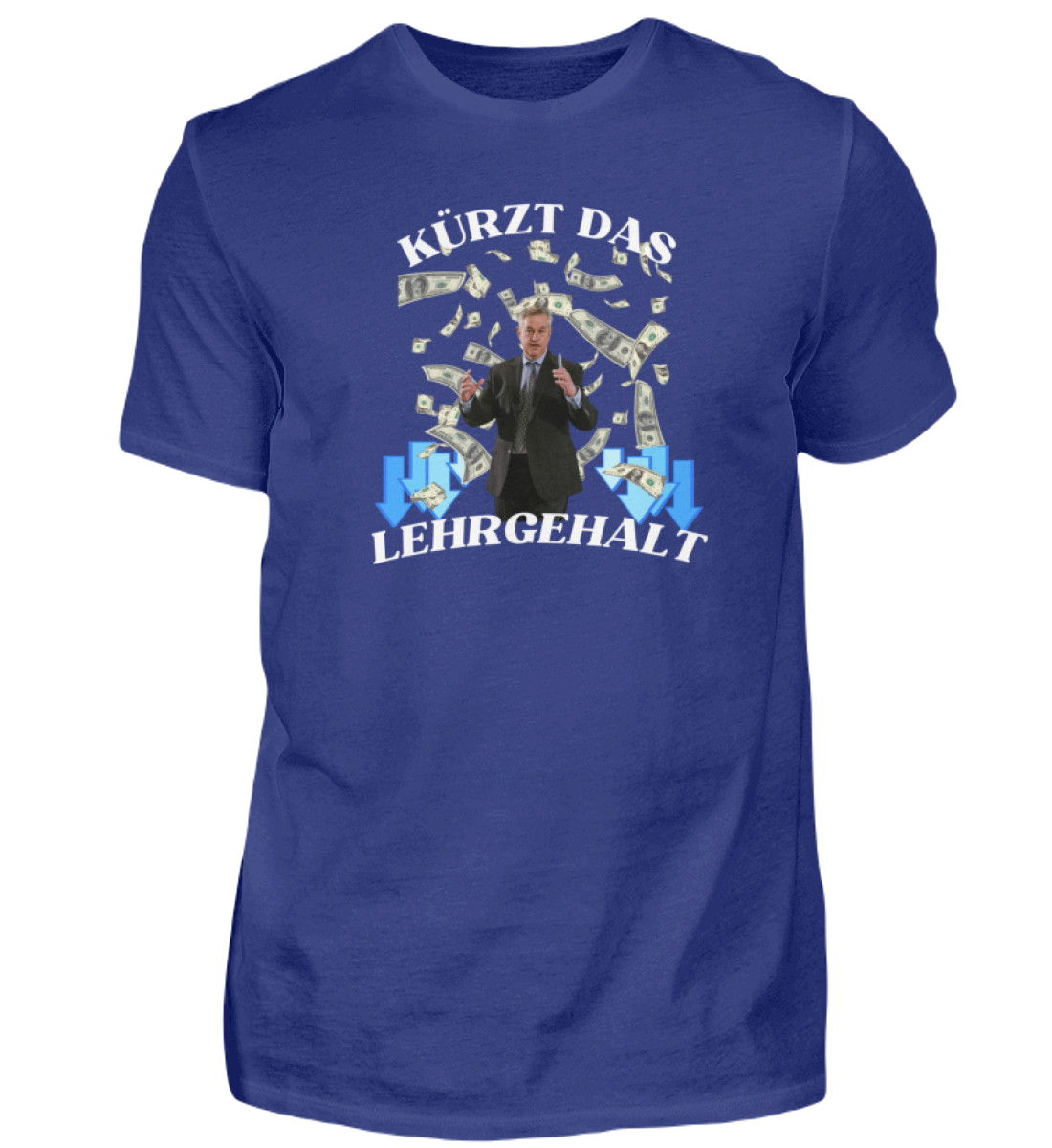 Shirt 'Kürzt das Lehrgehalt'