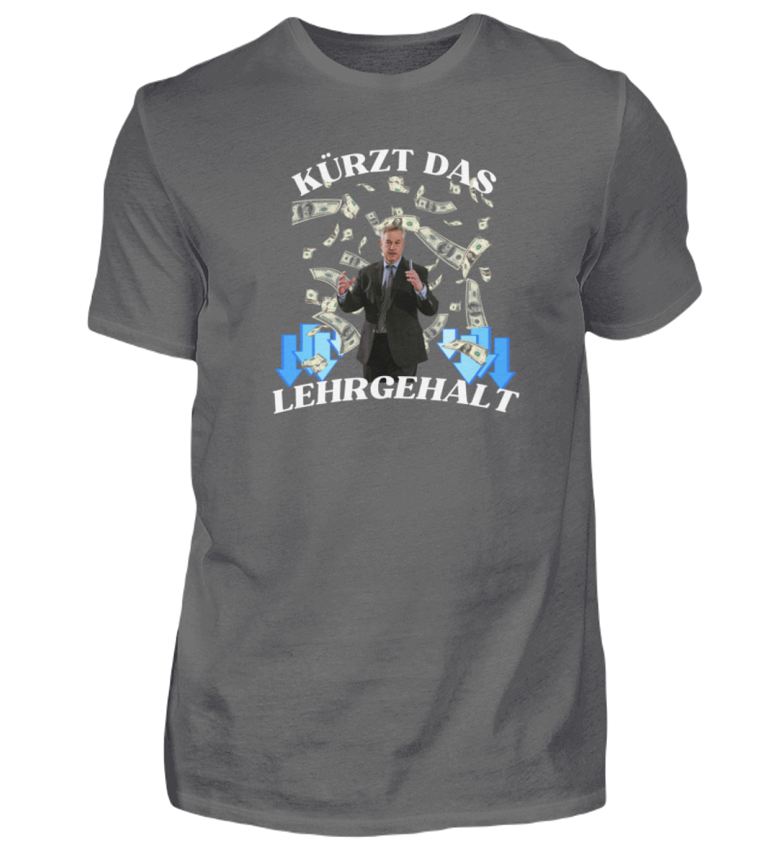 Shirt 'Kürzt das Lehrgehalt'