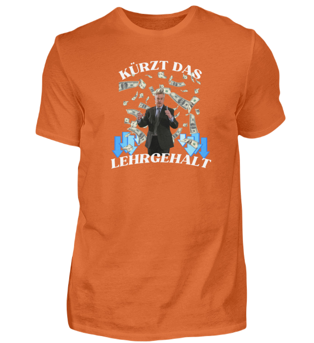 Shirt 'Kürzt das Lehrgehalt'