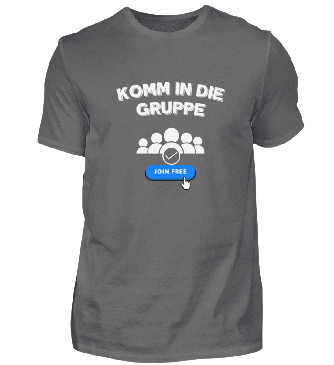 Shirt 'Komm in die Gruppe'