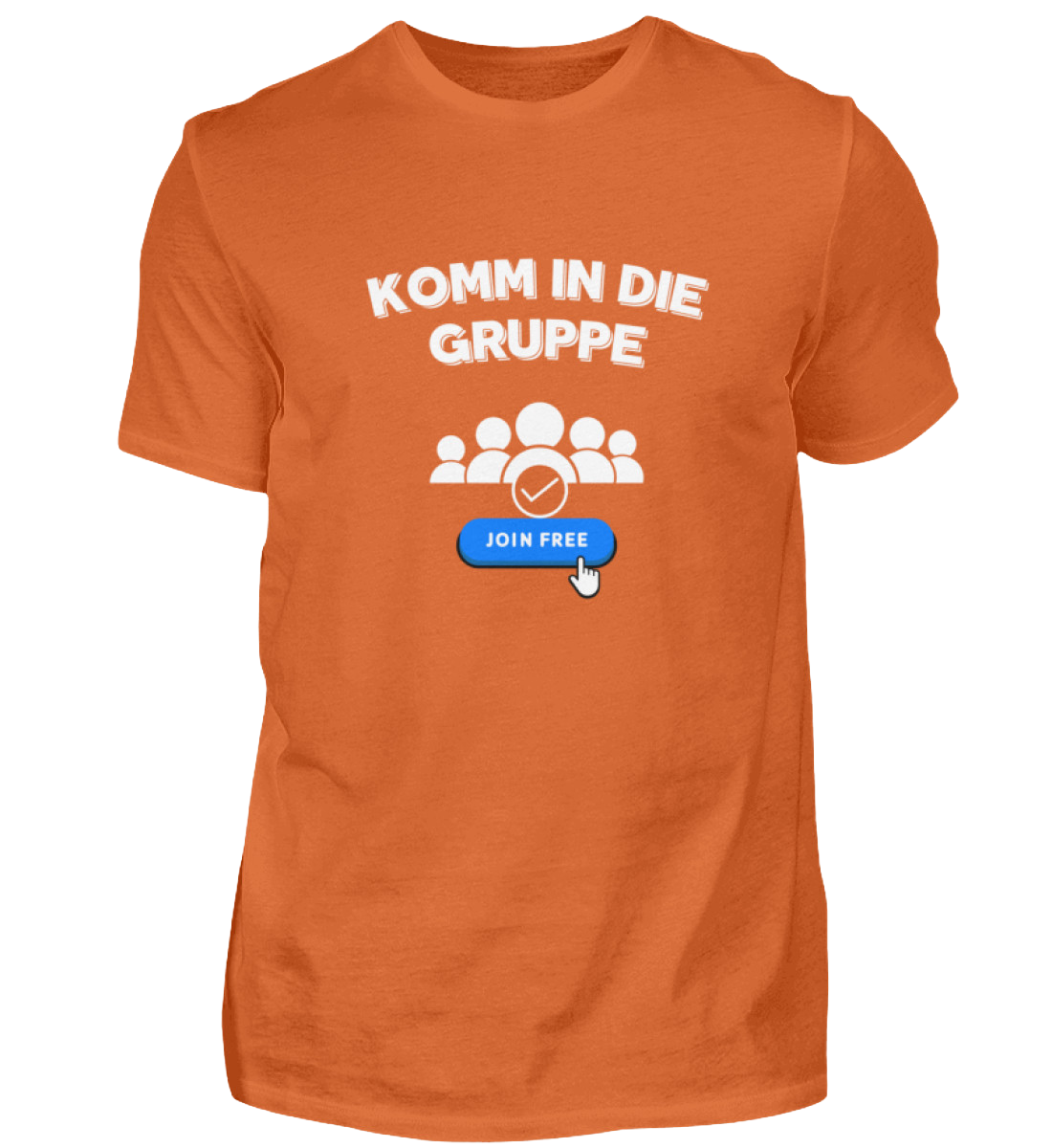 Shirt 'Komm in die Gruppe'