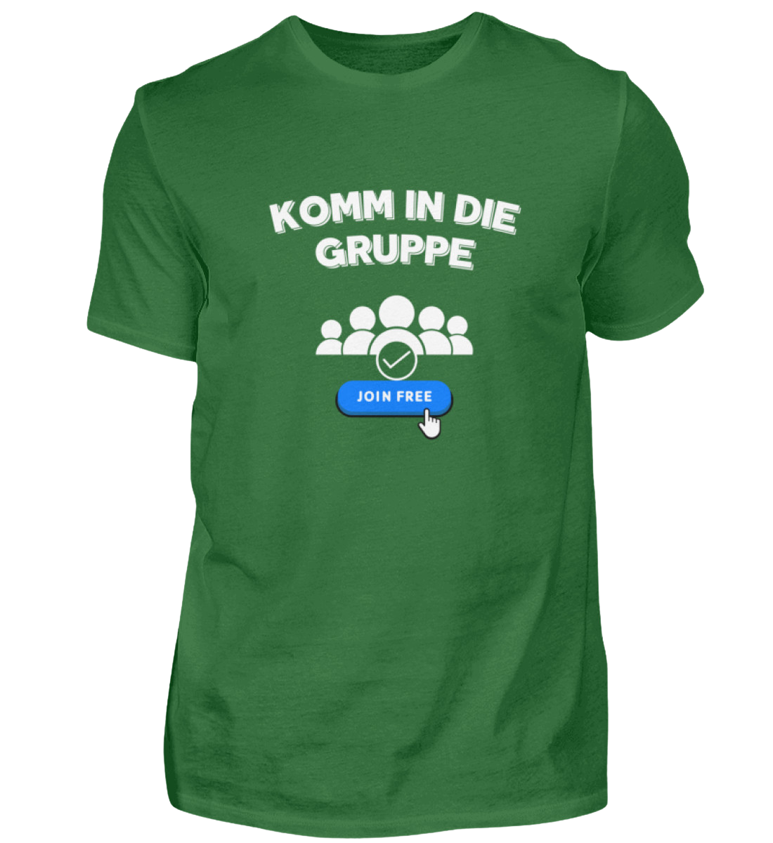 Shirt 'Komm in die Gruppe'